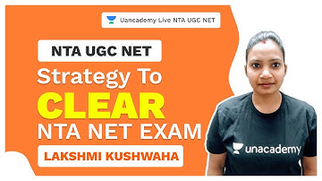 NTA UGC NET | Strategy to clear NTA NET EXAM | Lakshmi Kushwaha | Unacademy Live