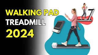 The Best Walking Pad Treadmill 2024 | Best LowNoise UnderDesk Treadmills