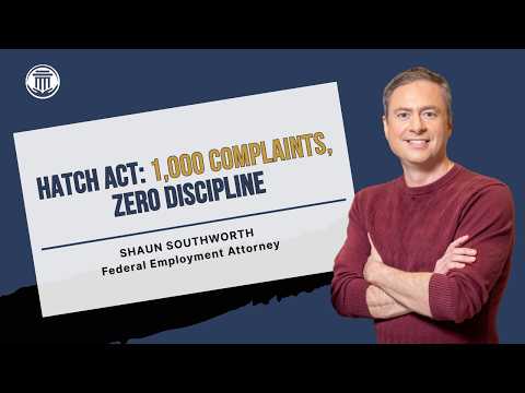 9.29.26 Hatch Act: 1,000 Complaints, Zero Discipline