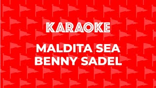 BENNY SADEL - MALDITA SEA KARAOKE