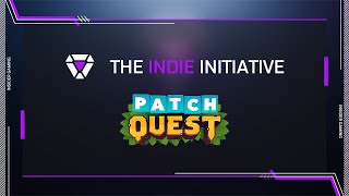 Patch Quest Interview - The Indie Initiative Episode 8