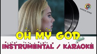 Adele - Oh My God ( Instrumental / Karaoke ) / Lyric / no vocal