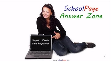 Physics Wave Propagation