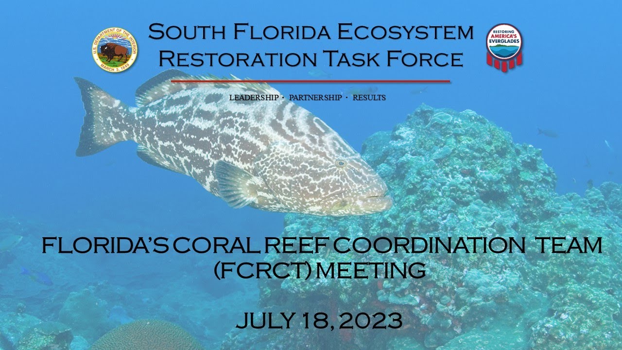 July 18, 2024   Florida's Coral Reef Coordination Team Meeting