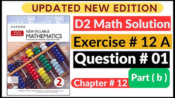 Exercise 12a Question # 01 Part (b) d2 Math