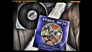 STUCK MOJO - Snappin&#39; Necks (Vinyl Review)