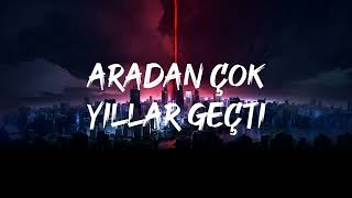 Tuğçe Kandemir - Aradan Çok Yıllar Geçti (Lyrics)