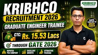 KRIBHCO Recruitment 2026 | GET | CTC: 15.5 Lacks | Through GATE 2026 | Sumit Prajapati Sir