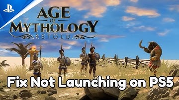 How To Fix Age of Mythology: Retold Not Launching/Won