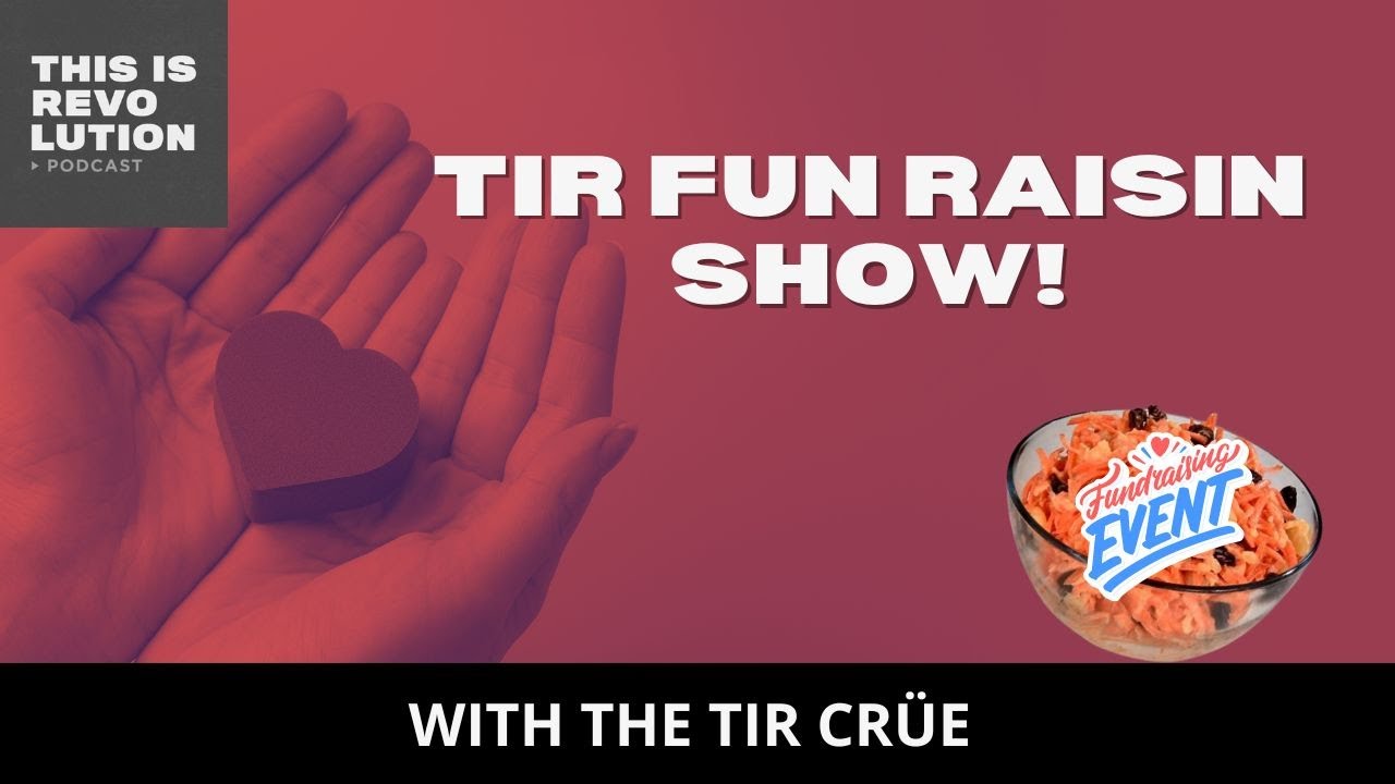 TIR FUN RAISIN SHOW! - YouTube