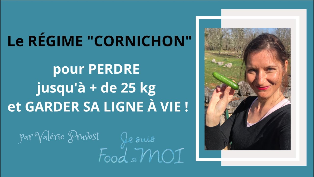 Le régime cornichon pour PERDRE jusqu’à plus de 25 kg RAPIDEMENT en UNE