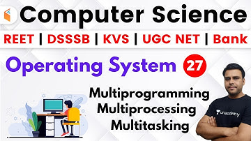 5:30 PM - REET, DSSSB, KVS, UGC NET & Bank 2020 | CS by Panday Sir | Multiprogramming OS