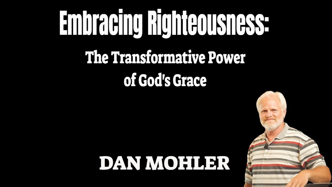 ️ Embracing Righteousness: The Transformative Power of God's Grace and ...