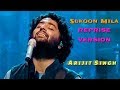 Sukoon Mila | Arijit Singh | Reprise Version | Unplugged | Full Song | Soulful | Live | 2018