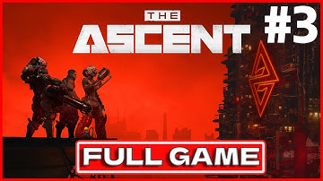 The Ascent Full Game Walkthrough Part 3 No Commentary