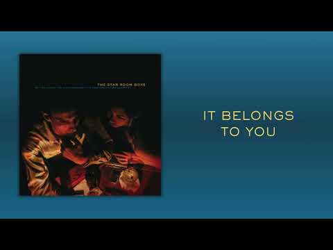 The Star Room Boys - "It Belongs to You" (Official Audio)