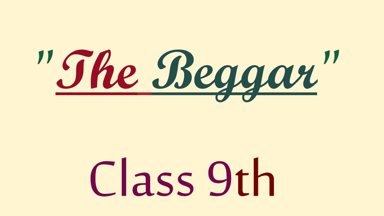 What Is The Message Of The Story The Beggar Class 9 What Is The Message Of The Story The Beggar Class 9
