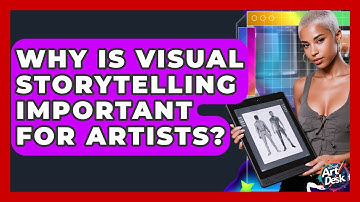 Why Is Visual Storytelling Important For Artists? - The Virtual Art Desk