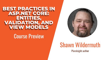 ASP.NET Skills: ASP.NET Core: Entities, Validation, and View Models Course Preview