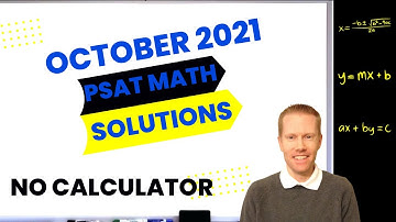 October 2021 PSAT Math No Calculator Section Full Solutions & Explanations