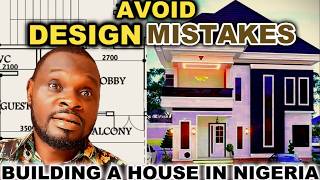 10 House Design MISTAKES To Avoid While Building a House in Nigeria