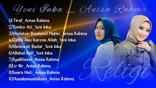 Yeni Inka-Anisa Rahma religiFull Album| I,tiraf, Tombo ati, Lir Ilir terbaru