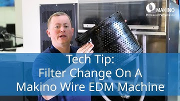 Filter Change on Makino Wire EDM Machine