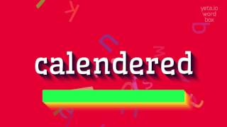 How To Say Calendered High Quality Voices