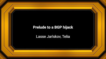 Lasse Jarlskov, Telia - Prelude to a BGP hijack