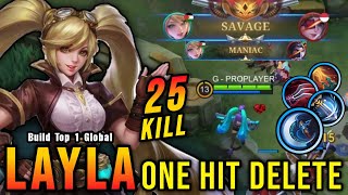 SAVAGE + 25 Kills!! Layla Critical Damage (ONE HIT DELETE) - Build Top 1 Global Layla ~ MLBB