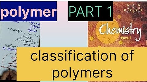 polymer class 12 chemistry ,classification of polymers