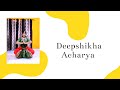 Deepshikha acharya  namaste  cinemaniacs
