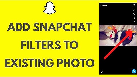 How To Add Snapchat Filters To Existing Photo 2021