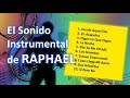 El sonido instrumental de raphael  3