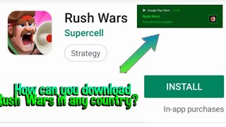How to install Rush Wars in any country? [#1] screenshot 5