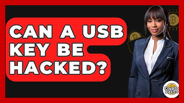 Can A USB Key Be Hacked? - CryptoBasics360.com
