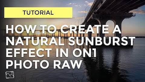 ON1 Photo RAW Tutorial - How To Create A Natural Sunburst Effect
