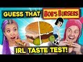 GUESS THAT FOOD: Bob’s Burgers Burgers! (In Real Life)