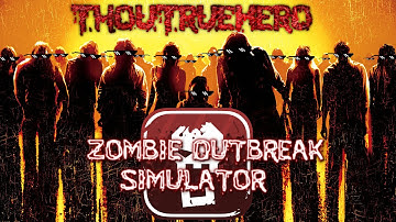 Zombie Outbreak Sim Part 1