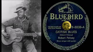 Robert Petway - Catfish Blues