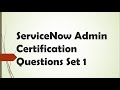 #Set 1 ServiceNow Admin Certification Questions | CSA | ServiceNow Administrators Exam Questions
