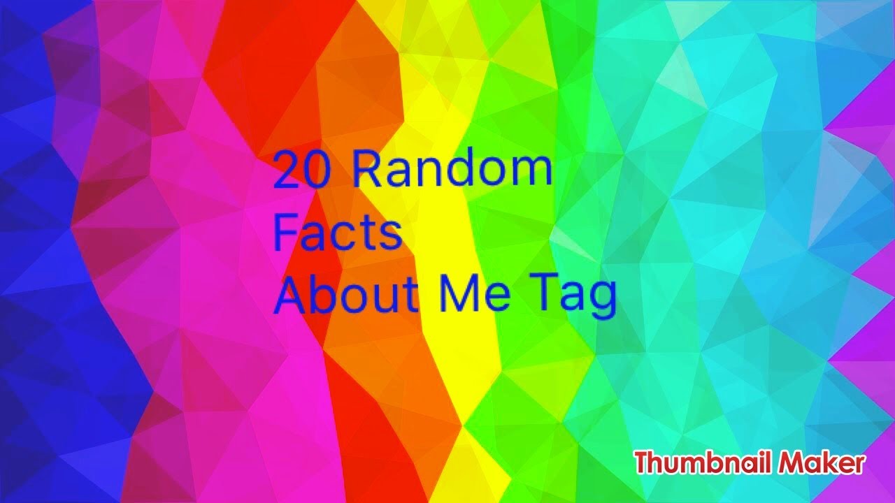 20 Random Facts About Me Tag! - YouTube