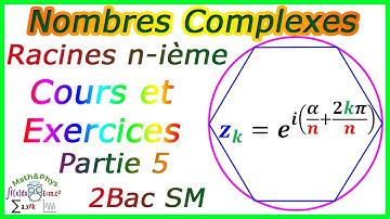 Nombres Complexes - Cours sur les Nombres Complexes - 2 Bac SM - [Partie 5]