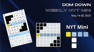 Weekly NYT Mini 🔡 | May 14-20, 2023  | Dom Down