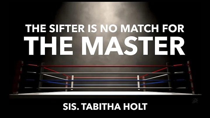 9.19.21 | "The Sifter Is No Match For The Master" ...
