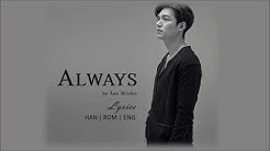 Lee Min Ho (ì´ë¯¼í˜¸) - Always Lyrics (HAN/ROM/ENG)  - Durasi: 3:48. 