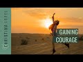 Gaining Courage to Change Your Life