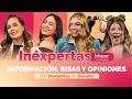 INEXPERTAS: Información, risas y opiniones en Bésame.