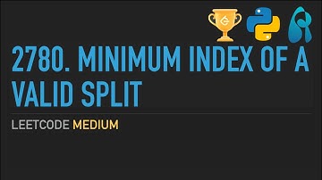 LeetCode 2780. Minimum Index of a Valid Split | Hash Table | Python 3 | for Coding Interviews