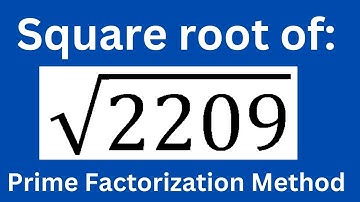 Square root of 2209 by prime factorization Method